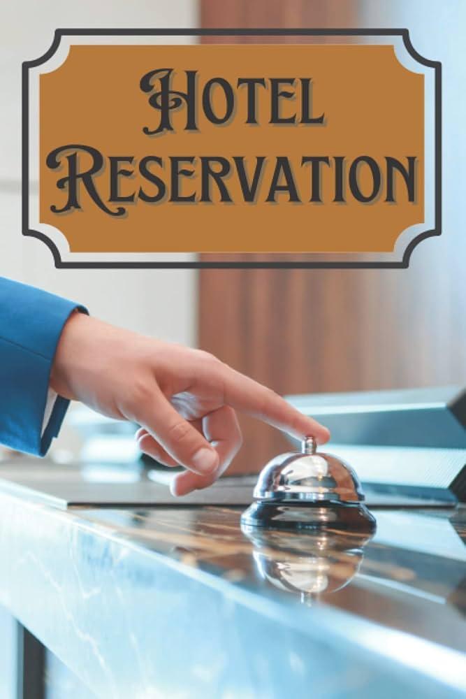 How to Secure Your Reservation Before They’re ​Gone